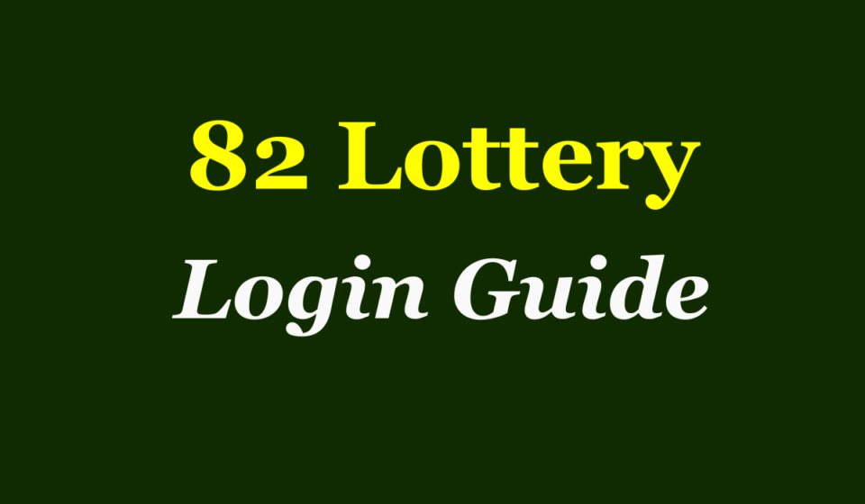 82 Lottery Login Guide - Play & Get Signup Bonus