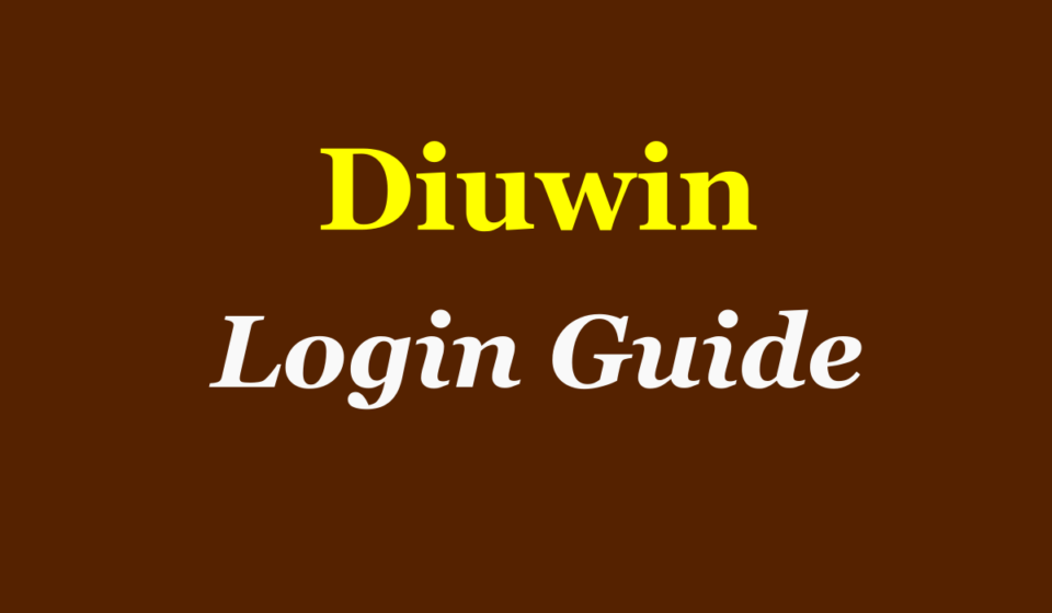 Diuwin Login Guide - Play & Get Signup Bonus