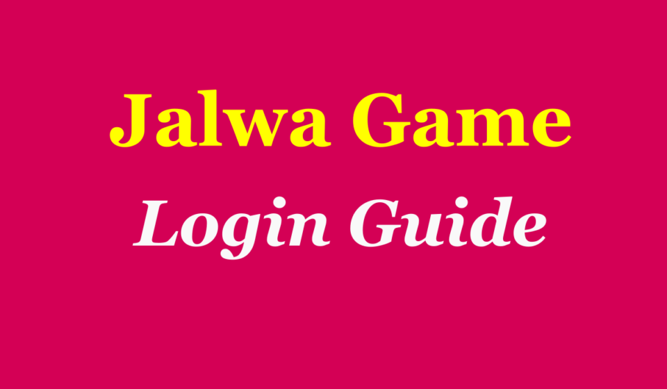 Jalwa Game Login, Play & Get Signup Bonus