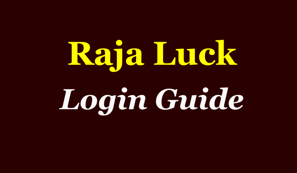 Raja Luck Login, Play & Get Signup Bonus